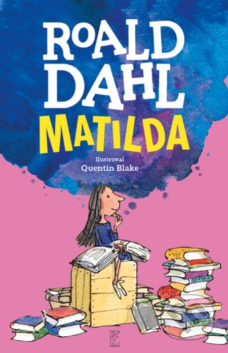 Matilda - Roald Dahl, Quentin Blake (ilustrátor)