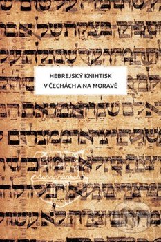 Hebrejský knihtisk v Čechách a na Moravě - Olga Sixtová