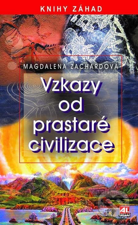 Vzkazy od prastaré civilizace - Magdalena Zachardová