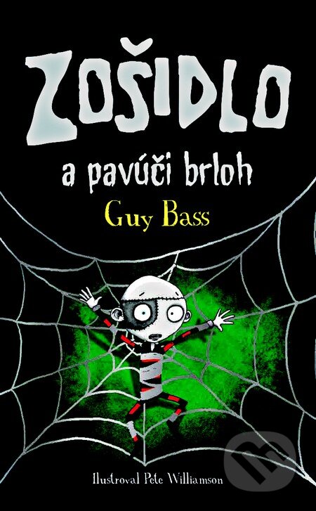 Zošidlo a pavúčí brloh - Guy Bass