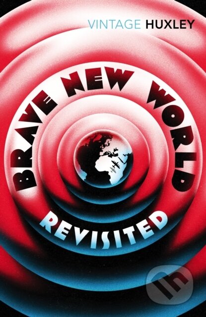 Brave New World Revisited