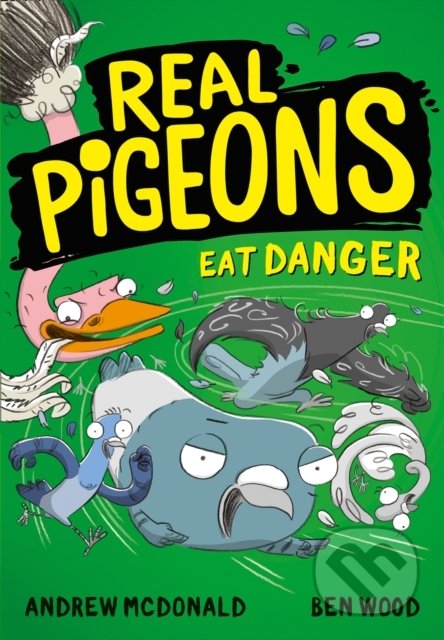 Real Pigeons Eat Danger - Andrew McDonald
