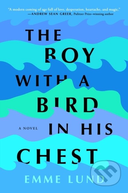 The Boy with a Bird in His Chest - Emme Lund