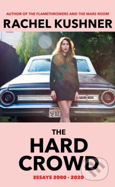 E-kniha The Hard Crowd - Rachel Kushner