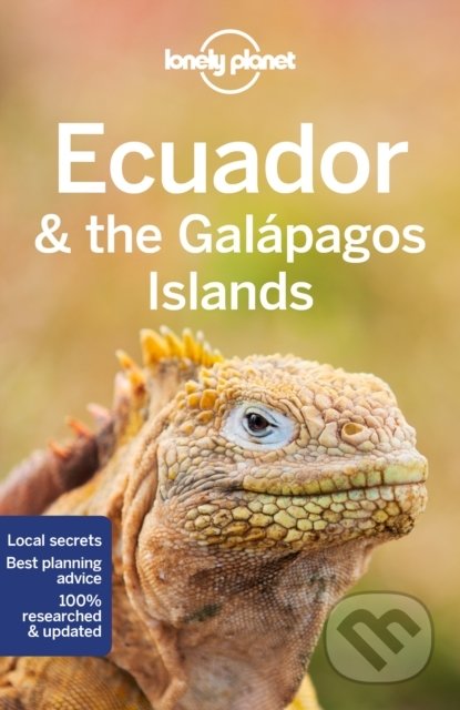 Ecuador & the Galapagos Islands - Isabel Albiston, Jade Bremner, Brian Kluepfel, MaSovaida Morgan, Wendy Yanagihara