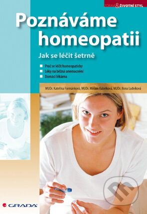 Poznáváme homeopatii - Kateřina Formánková, Miriam Kabelková, Ilona Ludvíková