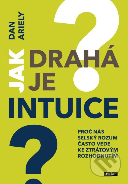 Jak drahá je intuice?