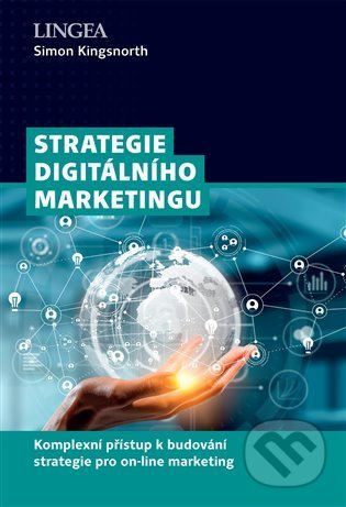 Strategie digitálního marketingu - Simon Kingsnorth