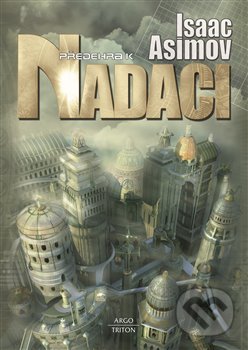 Předehra k Nadaci - Isaac Asimov