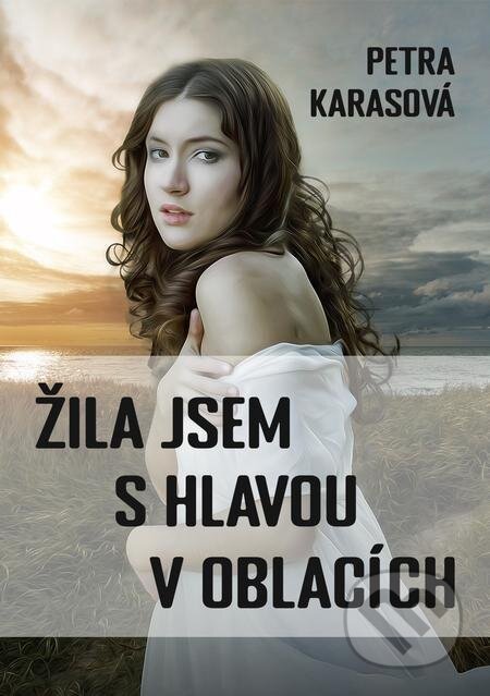 Žila jsem s hlavou v oblacích