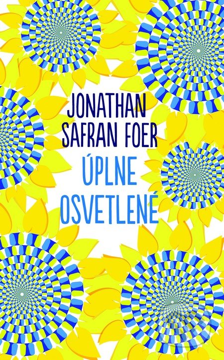 Všetko osvetlené - Jonathan Safran Foer