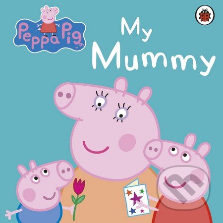 Peppa Pig: My Mummy