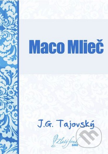 Maco Mlieč - Jozef Gregor Tajovský