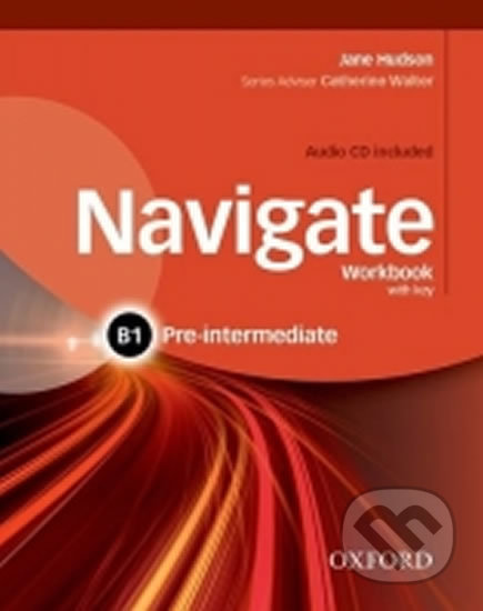Navigate Pre-intermediate B1: Workbook with Key and Audio CD - Jane Hudson