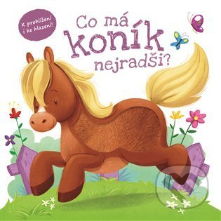 Co má koník nejradši?