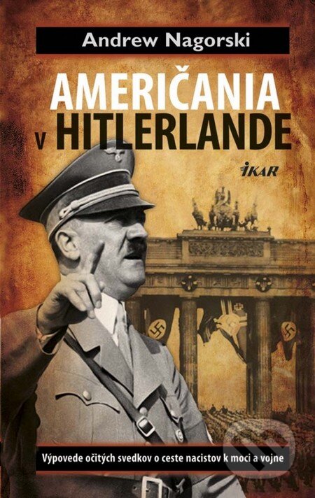 Američania v Hitlerlande - Andrew Nagorski