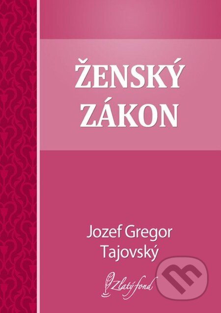 Ženský zákon - Jozef Gregor Tajovský