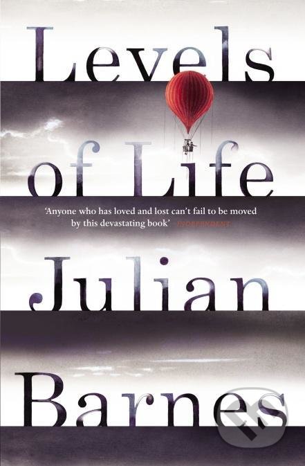 Levels of Life - Julian Barnes