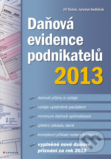 Daňová evidence podnikatelů 2013 - Jiří Dušek, Jaroslav Sedláček