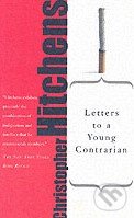 Letters to a Young Contrarian - Christopher Hitchens