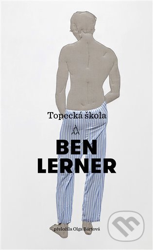 Topecká škola - Ben Lerner