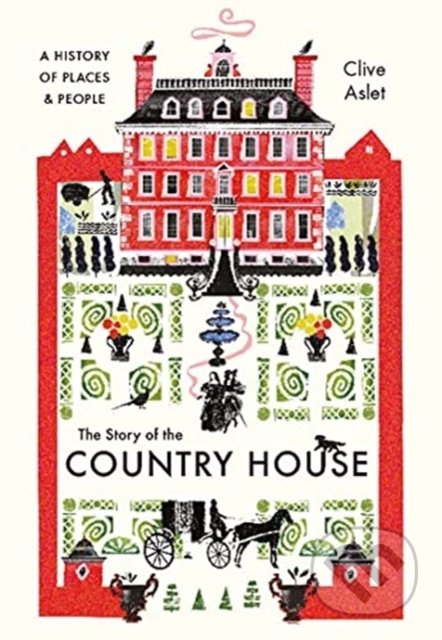 The Story of the Country House