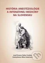 História anestéziológie a intenzívnej medicíny na Slovensku - 