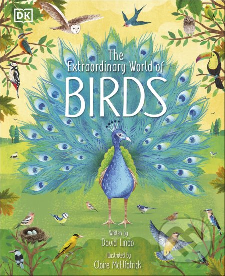 The Extraordinary World of Birds - David Lindo, Claire McElfatrick (ilustrátor)