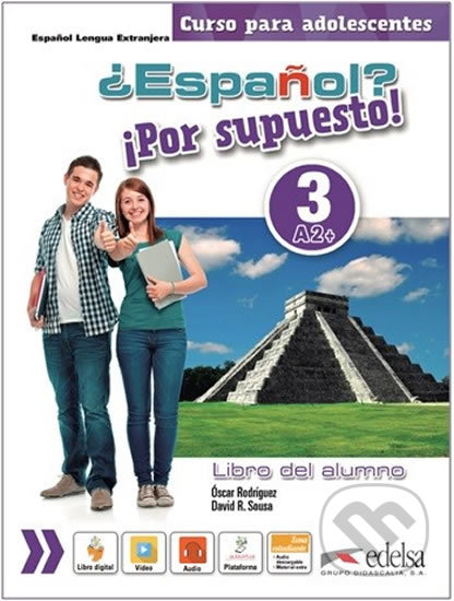 Espaňol? 3/A2+: Por supuesto! Libro del alumno
