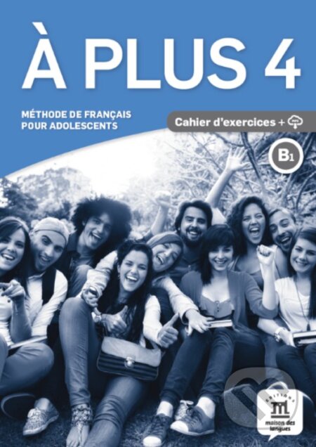 A plus! 4 (B1) – Cahier d'exercices + MP3 téléchargeables