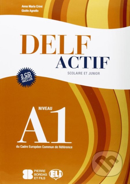 DELF Actif A1: Scolaire et Junior  Book + 2 Audio CDs