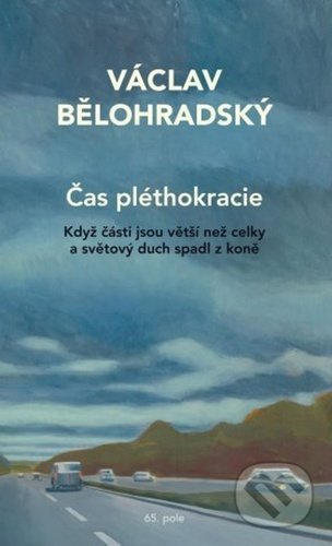 Čas pléthokracie - Václav Bělohradský
