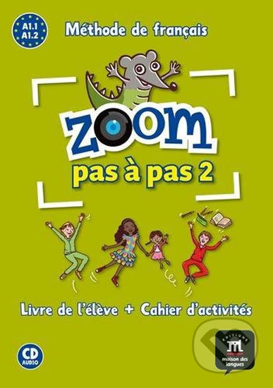 Zoom Pas a pas 1 (A1.1-A1.2) - L. de l´él. + Cah. + CD