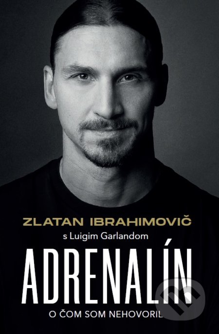 Adrenalín - Zlatan Ibrahimovič
