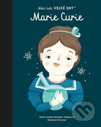 Marie Curie (český jazyk) - María Isabel Sánchez Vegara, Frau Isa (Ilustrátor)