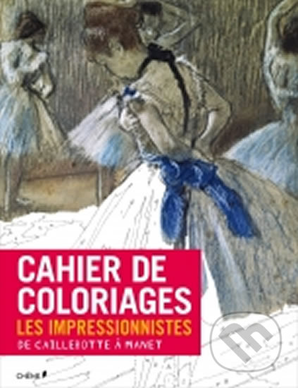 Cahier de coloriages: Les Impressionistes: De Caillebotte a Manet