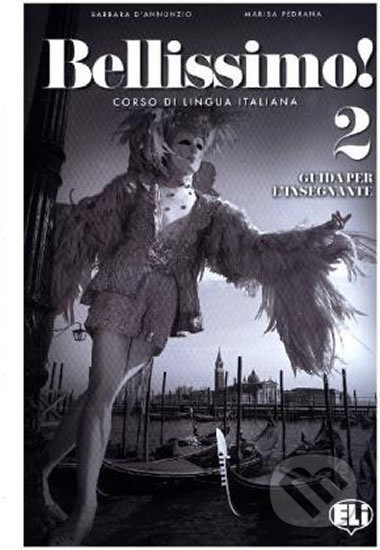 Bellissimo! 2 - A2 Guida per l´insegnante + 2 Audio CDs