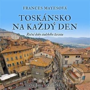 Toskánsko na každý den