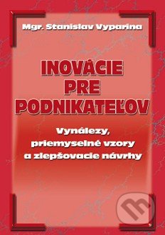 Inovácie pre podnikateľov - Stanislav Vyparina