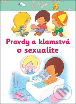 Pravdy a klamstvá o sexualite - Svojtka&Co.