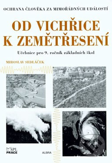 Od vichřice k zemětřesení - Ochrana člověka za mimořádných událostí pro 9.roč. ZŠ