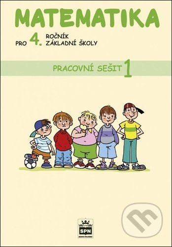 Matematika pro 4. ročník základní školy - Pracovní sešit 1
