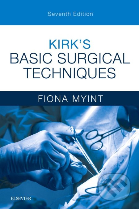 Kirk's Basic Surgical Techniques - Fiona Myint