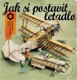 Jak si postavit letadlo - Martin Sodomka
