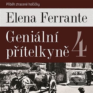 Geniální přítelkyně 4 - Elena Ferrante