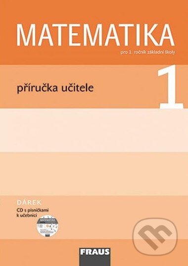 Matematika 1: Příručka učitele pro 1. ročník základní školy