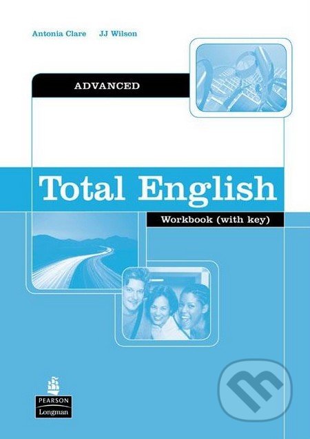 Total English - Advanced - Workbook (with Key) - J.J. Wilson, Antonia Clare