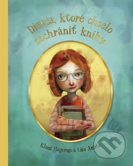 Dievča, ktoré chcelo zachrániť knihy - Klaus Hagerup