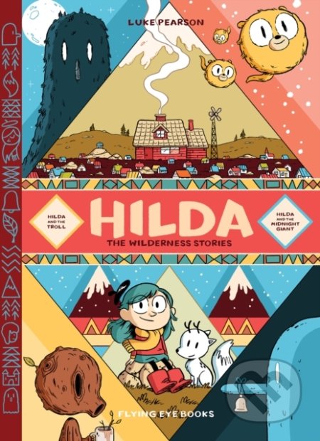 Hilda: The Wilderness Stories - Luke Pearson