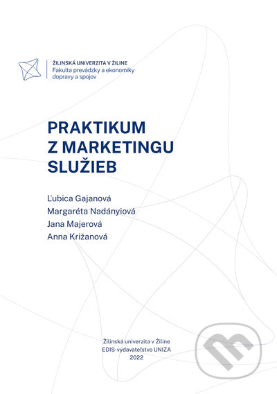 Praktikum z marketingu služieb - Ľubica Gajanová, Margaréta Nadányiová